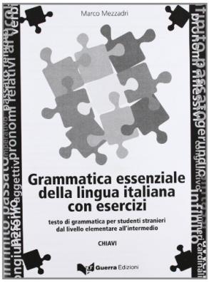 Grammatica essenziale italiana con esercizi. chiavi