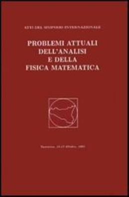 Problemi attuali dell'analisi e della fisica matematica. atti del 1° simposio internazionale (taormina, 15 - 17 ottobre 1998)