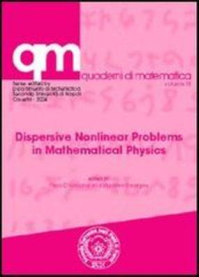 Dispersive nonlinear problems in mathematical physics