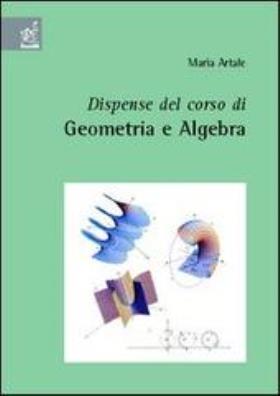 Dispense del corso di geometria e algebra