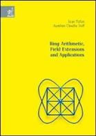 Ring arithmetic, field extensions and applications