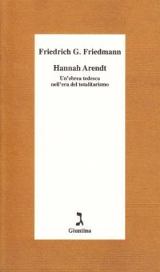 Hannah arendt. un'ebrea tedesca nell'era del totalitarismo