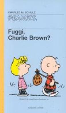 Fuggi, charlie brown?