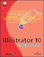 Adobe illustrator 10. corso introduttivo. con cd - rom