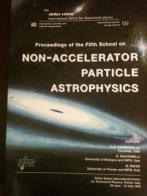 Non - accelerator particle astrophysics