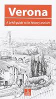 Verona. a brief guide to its history and art