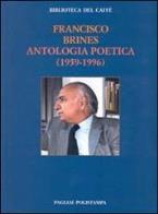 Antologia poetica (1959 - 1996). ediz. italiana e spagnola
