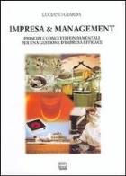 Impresa & management. principi e concetti fondamentali per una gestione d'impresa efficace