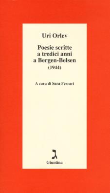 Poesie scritte a tredici anni a bergen - belsen (1944). testo ebraico a fronte