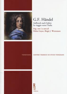 G. f. händel. aufbruch nach italien - in viaggio verso l'italia. ediz. bilingue