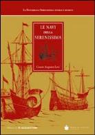 Le navi della serenissima. riprodotte da codici marmi e dipinti 