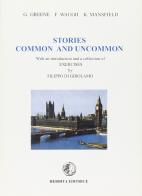 Stories common and uncommon with an introduction and a collection of exercises. per le scuole superiori