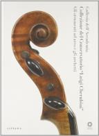 Collezione del conservatorio luigi cherubini. catalogo. gli strumenti ad arco e gli archetti
