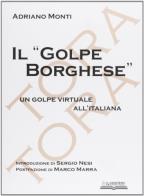 Il «golpe borghese». un golpe virtuale all'italiana 