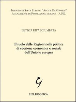 Il ruolo delle regioni nella politica di coesione economica e sociale dell'unione europea 