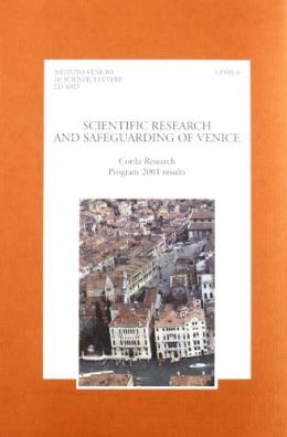 Scientific research and safeguarding of venice. corila research program 2001 results