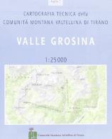 Cartografia tecnica della comunità montana di tirano. vol. 1: val grosina