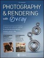 Photography & rendering with v - ray. con dvd