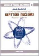 Teoria e funzionamento dei reattori nucleari. fissione, fusione