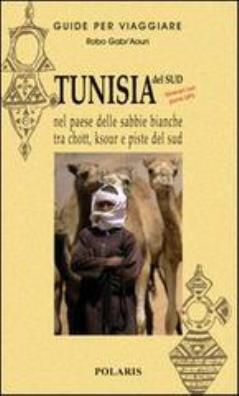 Tunisia. nel paese delle sabbie bianche tra chott, ksour e piste del sud