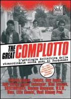 The great complotto. l'antologia definitiva della straordinaria scena punk di pordenone. con cd audio 