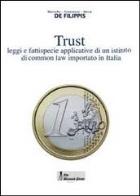 Trust. leggi e fattispecie applicative di un istituto di common law importato in italia