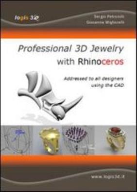 Professional 3d jewelry with rhinoceros. the news book for jewelry designers using the cad