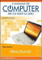 Il manuale del computer per chi parte da zero. windows 7 