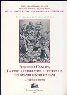 Antonio canova. la cultura figurativa e letteraria dei grandi centri italiani