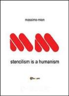 Stencilism is a humanism