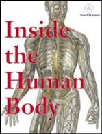 Inside the human body. con cd - rom. ediz. italiana, inglese, tedesca, francese e spagnola