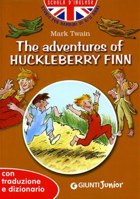The adventures of huckleberry finn. con traduzione e dizionario. ediz. illustrata 