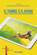 Tunnel e il kayak teoria e metodo della peer & media education