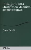 Romagnosi 1814. «instituzioni di diritto amministrativo»