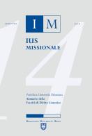 Ius missionale. annuario della facoltà di diritto canonico (2014)