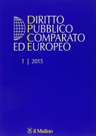 Diritto pubblico comparato ed europeo (2015). vol. 1