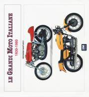 Grandi moto italiane (1930 - 1980). ediz. illustrata (le)