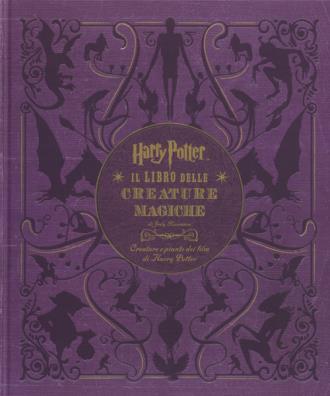 Harry potter il libro delle creature magiche creature e piante dei film di harry potter. con poster