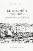 Ottantisti (tachtigers). poesia olandese tra otto e novecento. ediz. italiana e olandese