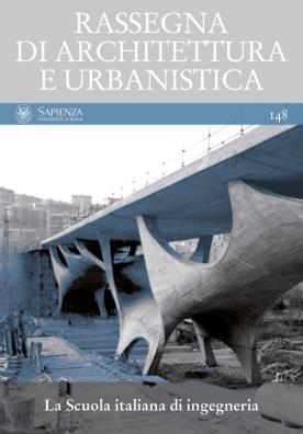 Rassegna di architettura e urbanistica. vol. 148: la scuola italiana di ingegneria