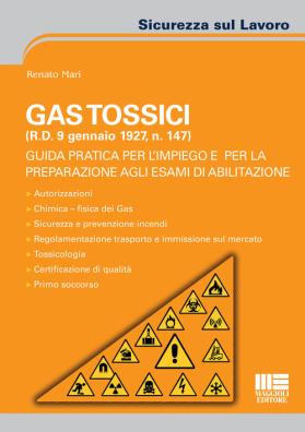 Gas tossici (r.d. 9 gennaio 1927, n. 147) guida pratica per l'impiego e per la preparazione agli esami di abilitazione