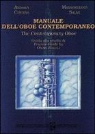 Manuale dell'oboe contemporaneo - the contemporary oboe. guida allo studio di omar zoboli. ediz. italiana e inglese
