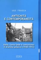 Antichità e contemporaneità. italia, santa sede e comunismo: il dramma polacco (1948 - 1953)