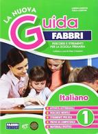 La nuova guida fabbri. italiano. guida per l'insegnante della 1ª classe elementare 