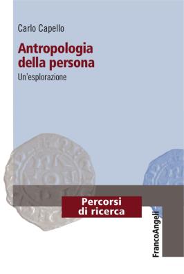 Antropologia della persona. un'esplorazione