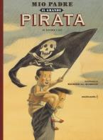 Mio padre, il grande pirata