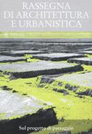 Rassegna di architettura e urbanistica. vol. 150: sul progetto di paesaggio