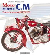 Moto bolognesi c. m. trentanni memorabili 1929 - 1959