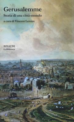 Gerusalemme storia di una città - mondo