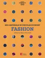 Neo - materials in the circular economy. fashion. ediz. a colori